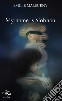 My name is SiobhánA thrilling novel. E-book. Formato EPUB ebook
