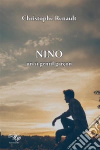 Nino, un si gentil garçonUn roman young adult. E-book. Formato EPUB ebook