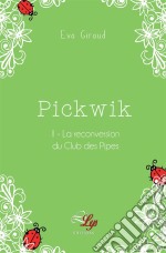 La reconversion du Club des PipesTome 2. E-book. Formato EPUB ebook