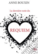 La dernière note de RequiemRomance. E-book. Formato EPUB