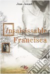 Insaisissable FranciscaRoman. E-book. Formato EPUB ebook di Jean Jossart