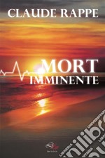 Mort ImminenteThriller. E-book. Formato EPUB ebook