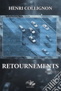 RetournementsReloaded. E-book. Formato EPUB ebook di Henri Collignon