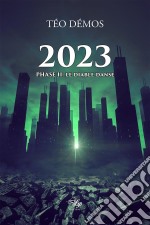 2023 - Tome 2Phase II : Le diable danse. E-book. Formato EPUB ebook