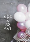 Née à 32 ansBiographie. E-book. Formato EPUB ebook