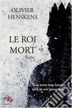 Le Roi MortThriller. E-book. Formato EPUB ebook