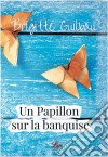 Un papillon sur la banquiseRoman. E-book. Formato EPUB ebook