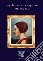 Regole per una ragazza ben educata. E-book. Formato EPUB