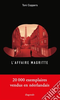 L'Affaire MagritteThriller. E-book. Formato EPUB ebook di Toni Coppers