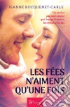 Les Fées n'aiment qu'une foisRomance. E-book. Formato EPUB ebook di Jeanne Bocquenet-Carle