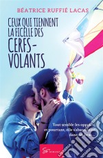 Ceux qui tiennent la ficelle des cerfs-volantsRomance contemporaine. E-book. Formato EPUB ebook