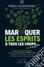 Marquer les esprits à tous les coups... ou presque. E-book. Formato EPUB