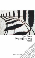 Première viePoésie. E-book. Formato EPUB ebook