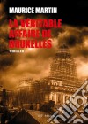 La véritable affaire de BruxellesThriller. E-book. Formato EPUB ebook