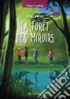 La forêt des MiroirsRoman jeunesse. E-book. Formato EPUB ebook di Gilles Horiac