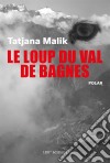 Le loup du Val de BagnesPolar. E-book. Formato EPUB ebook