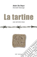 La tartineUn histoire vraie. E-book. Formato EPUB