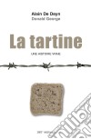 La tartineUn histoire vraie. E-book. Formato EPUB ebook di Alain De Deyn