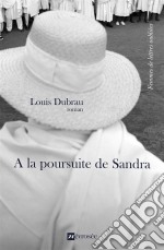 A la poursuite de SandraRoman. E-book. Formato EPUB ebook