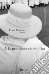 A la poursuite de SandraRoman. E-book. Formato EPUB ebook di Louis Dubrau