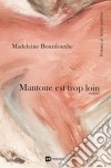 Mantoue est trop loinRoman. E-book. Formato EPUB ebook