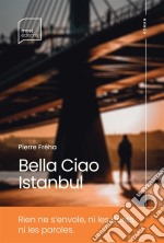 Bella Ciao Istanbul. E-book. Formato EPUB