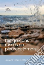 Les garçons russes ne pleurent jamais. E-book. Formato EPUB ebook