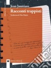 Racconti trappisti. E-book. Formato EPUB ebook di Jean Jauniaux