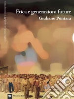 Etica e generazioni future. E-book. Formato EPUB