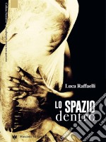 Lo spazio dentro. E-book. Formato EPUB