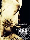 Lo spazio dentro. E-book. Formato EPUB ebook