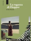 La ragazza di Hopper. E-book. Formato EPUB ebook