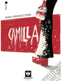 Camilla. E-book. Formato EPUB ebook di Isaia Iannaccone