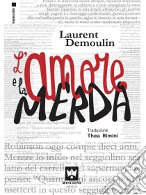 L'Amore e la merda. E-book. Formato EPUB ebook di Laurent Demoulin