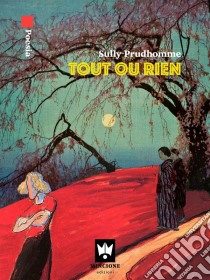 Tout ou rien. E-book. Formato EPUB ebook di Sully Prudhomme