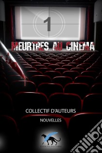 Meurtres au cinéma - Tome 1. E-book. Formato EPUB ebook di Collectif