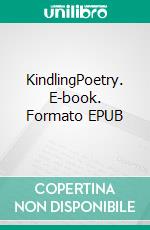 KindlingPoetry. E-book. Formato EPUB ebook