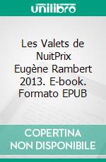 Les Valets de NuitPrix Eugène Rambert 2013. E-book. Formato EPUB ebook di Marie-Jeanne Urech