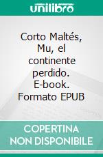 Corto Maltés, Mu, el continente perdido. E-book. Formato EPUB ebook