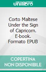 Corto Maltese Under the Sign of Capricorn. E-book. Formato EPUB ebook