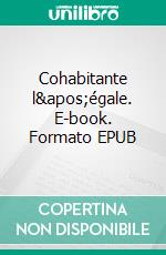 Cohabitante l&apos;égale. E-book. Formato EPUB