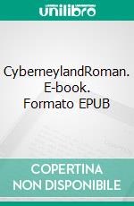 CyberneylandRoman. E-book. Formato EPUB