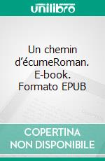 Un chemin d’écumeRoman. E-book. Formato EPUB ebook di Isabelle Briand