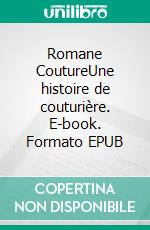Romane CoutureUne histoire de couturière. E-book. Formato EPUB ebook