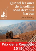 Quand les ânes de la colline sont devenus barbusUn roman d&apos;aventures déroutant entre Belgique et Afghanistan. E-book. Formato EPUB