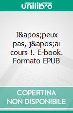 J'peux pas, j'ai cours !. E-book. Formato EPUB ebook
