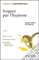 Soigner par l&apos;hypnose. E-book. Formato EPUB ebook