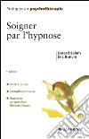 Soigner par l'hypnose. E-book. Formato EPUB ebook di Gérard Salem