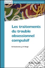 Les traitements du trouble obsessionnel compulsif. E-book. Formato EPUB ebook