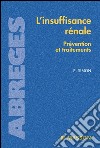 L'insuffisance rénalePrévention et traitements. E-book. Formato EPUB ebook di Pierre Simon